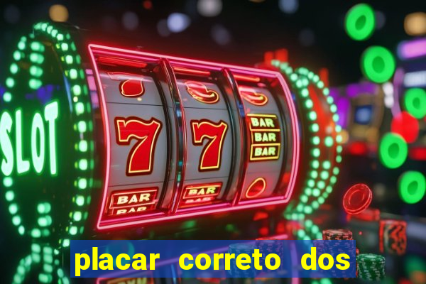 placar correto dos jogos de hoje